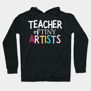 Teacher of tiny artists, Art Teacher Hoodie